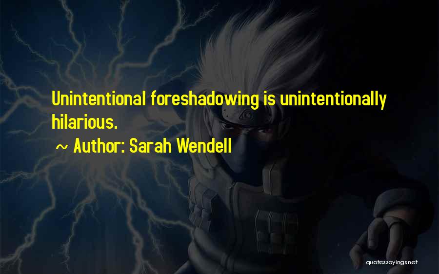 Unintentional Quotes By Sarah Wendell
