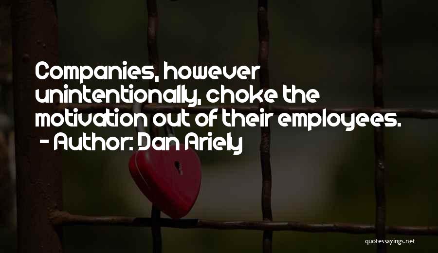 Unintentionally Quotes By Dan Ariely