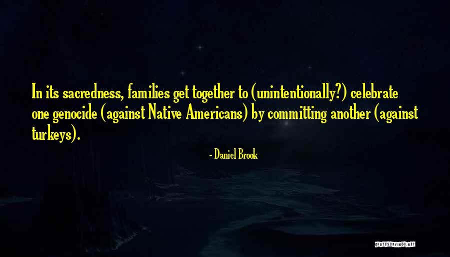 Unintentionally Quotes By Daniel Brook