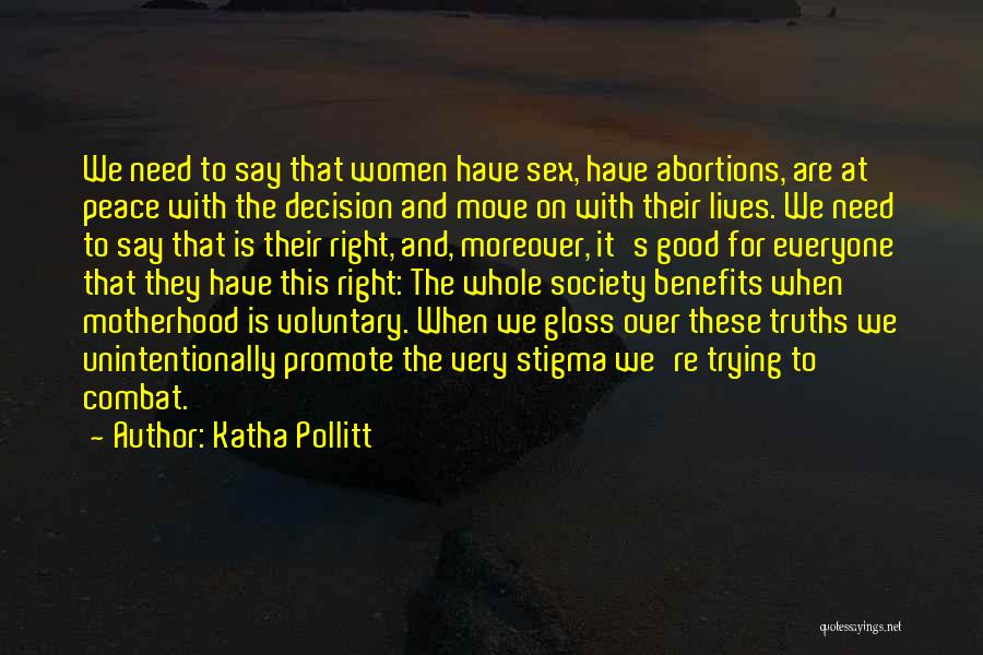 Unintentionally Quotes By Katha Pollitt