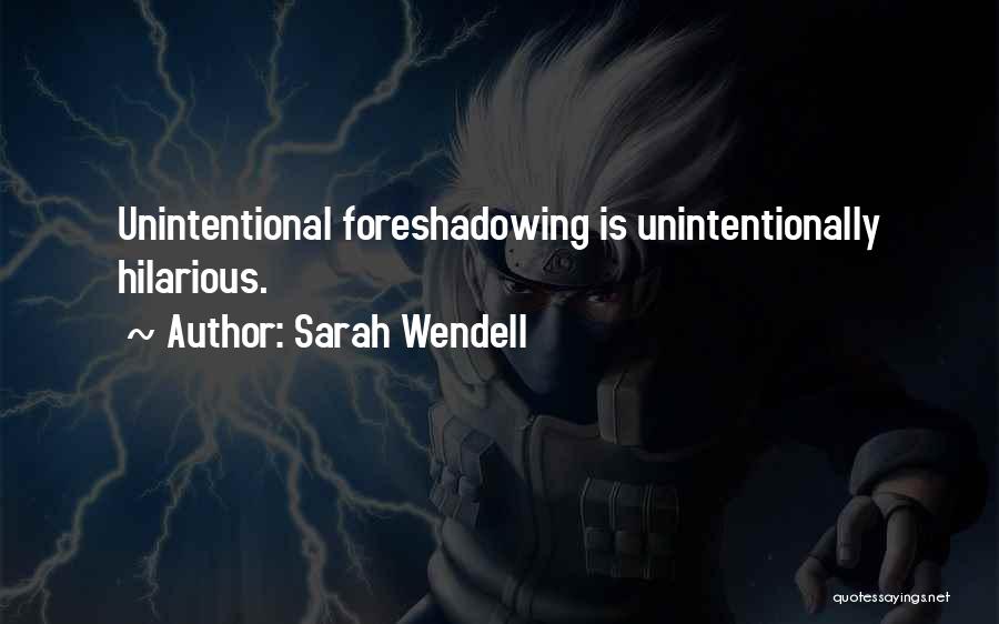 Unintentionally Quotes By Sarah Wendell