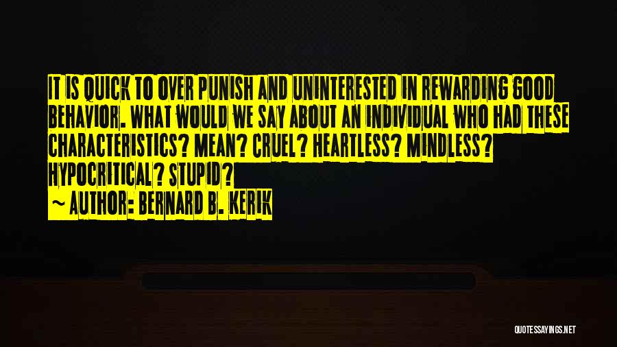 Uninterested Quotes By Bernard B. Kerik