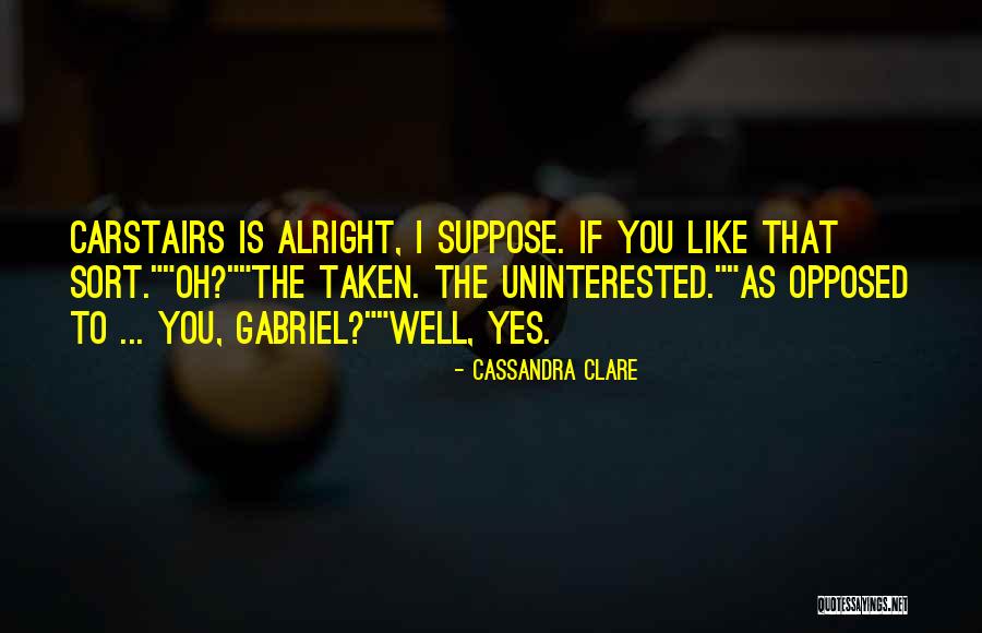 Uninterested Quotes By Cassandra Clare