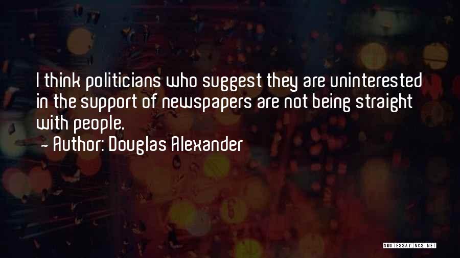 Uninterested Quotes By Douglas Alexander