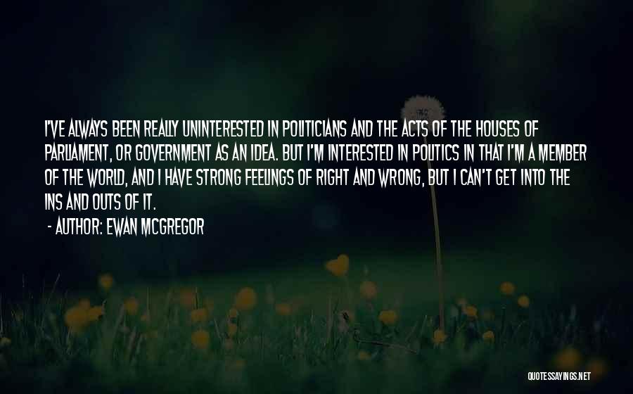 Uninterested Quotes By Ewan McGregor