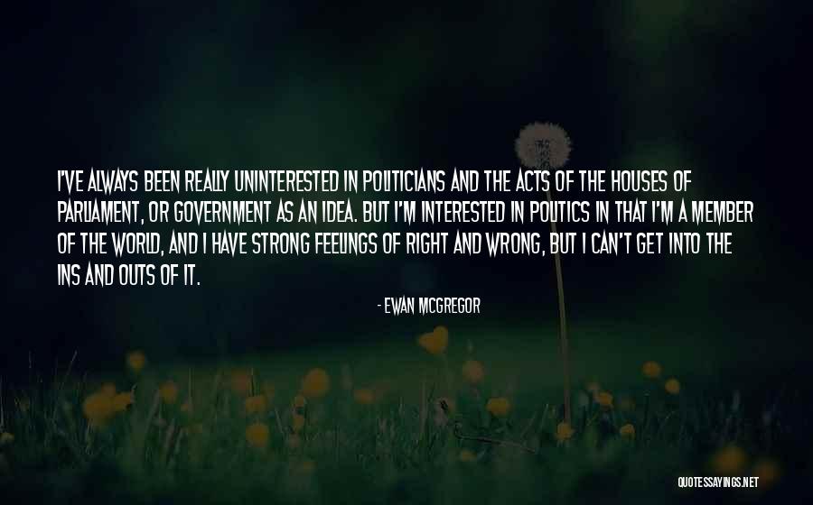 Uninterested Quotes By Ewan McGregor