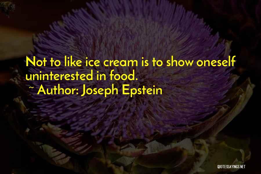 Uninterested Quotes By Joseph Epstein