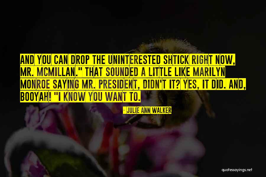 Uninterested Quotes By Julie Ann Walker