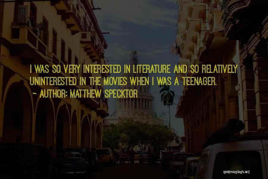 Uninterested Quotes By Matthew Specktor