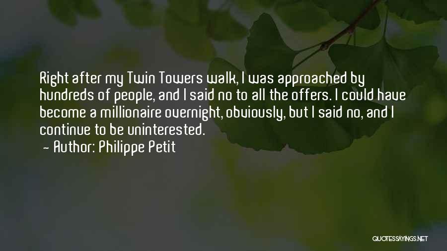 Uninterested Quotes By Philippe Petit