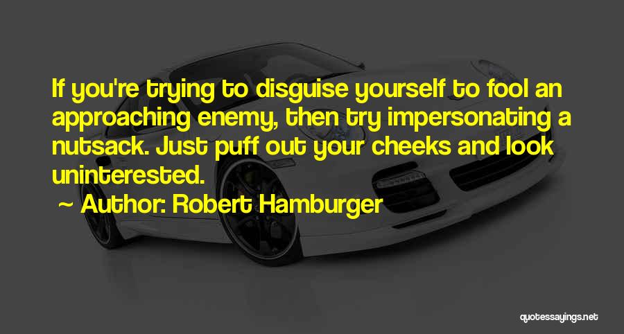 Uninterested Quotes By Robert Hamburger