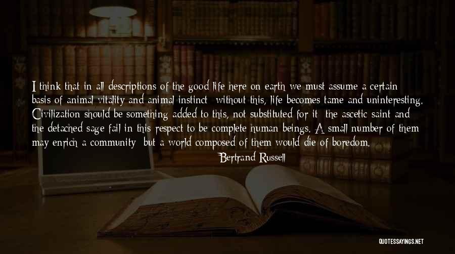 Uninteresting Life Quotes By Bertrand Russell