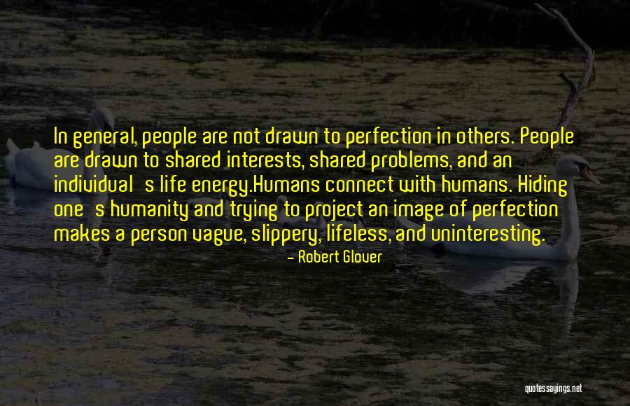 Uninteresting Person Quotes By Robert Glover Uninteresting Person Quotes By Robert Glover
