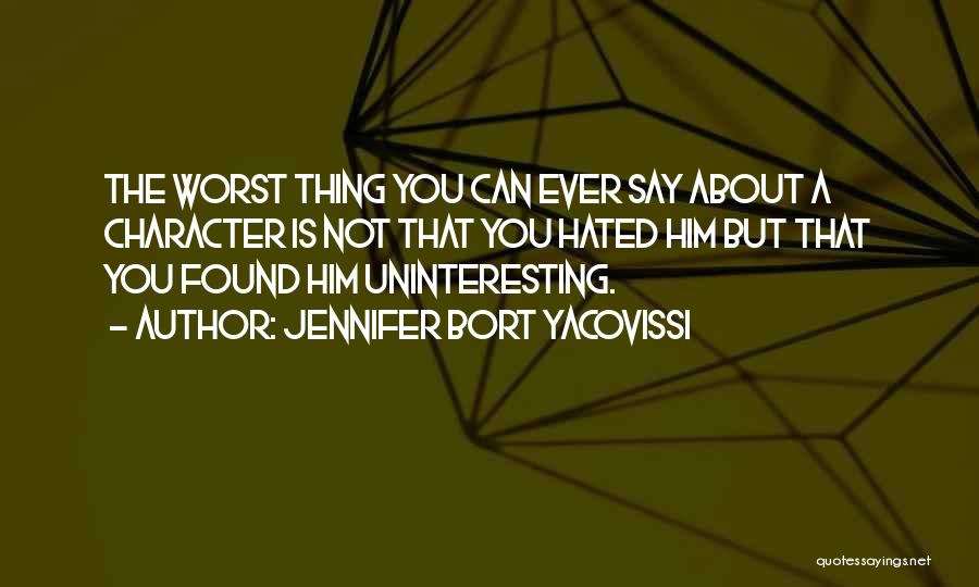 Uninteresting Quotes By Jennifer Bort Yacovissi
