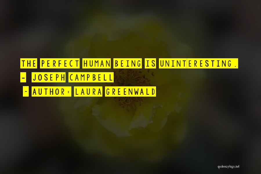 Uninteresting Quotes By Laura Greenwald