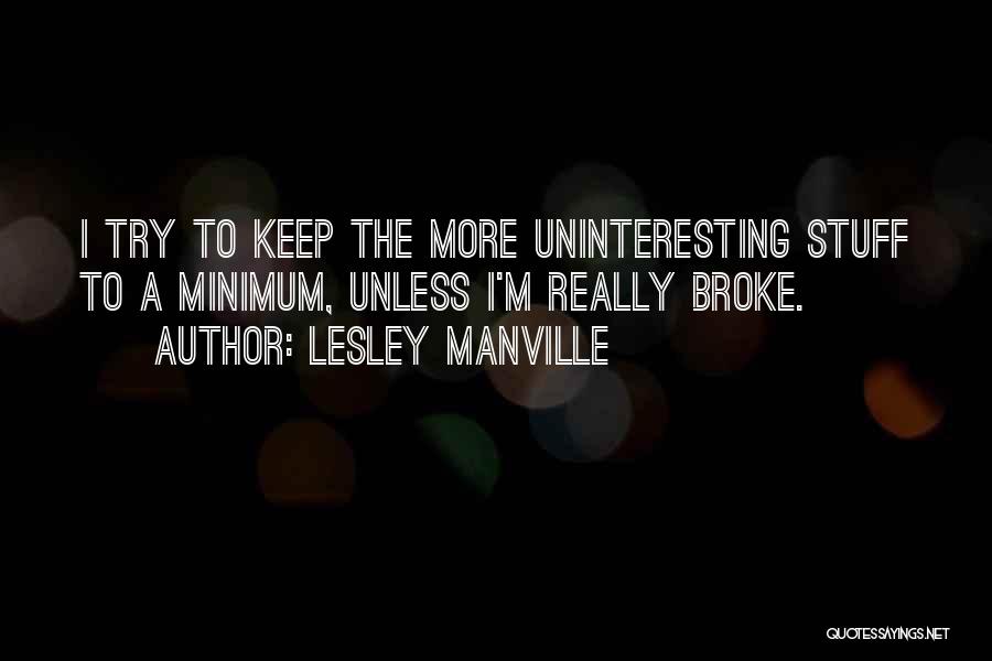 Uninteresting Quotes By Lesley Manville