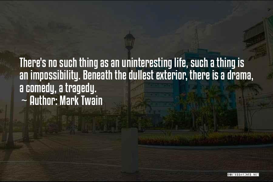 Uninteresting Quotes By Mark Twain