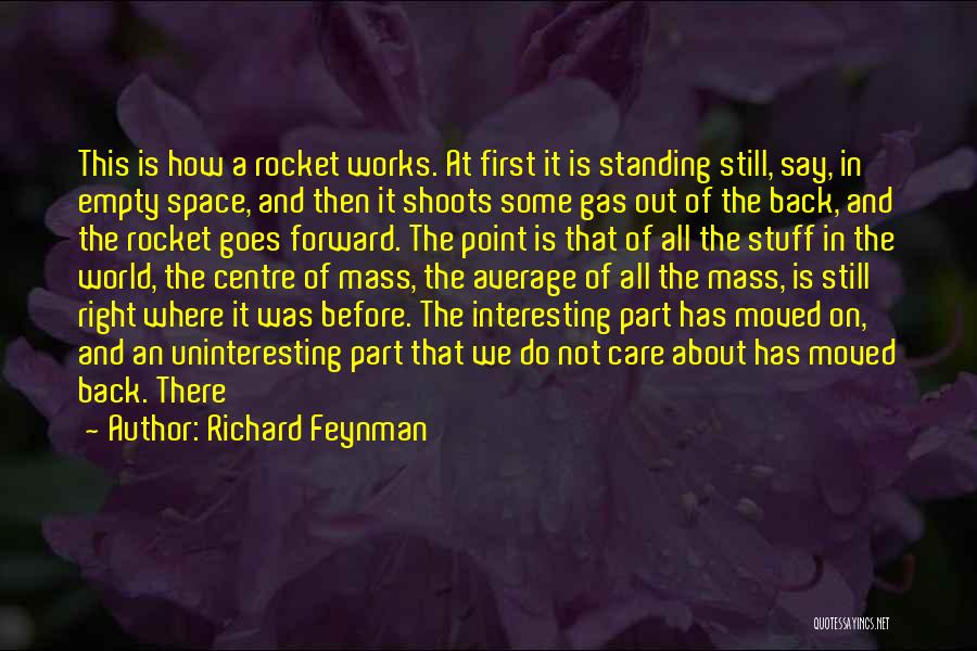 Uninteresting Quotes By Richard Feynman