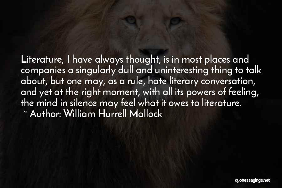 Uninteresting Quotes By William Hurrell Mallock