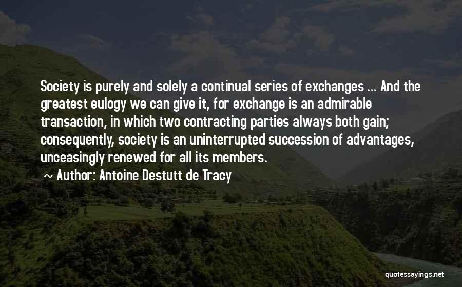 Uninterrupted Quotes By Antoine Destutt De Tracy