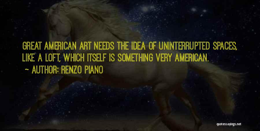 Uninterrupted Quotes By Renzo Piano