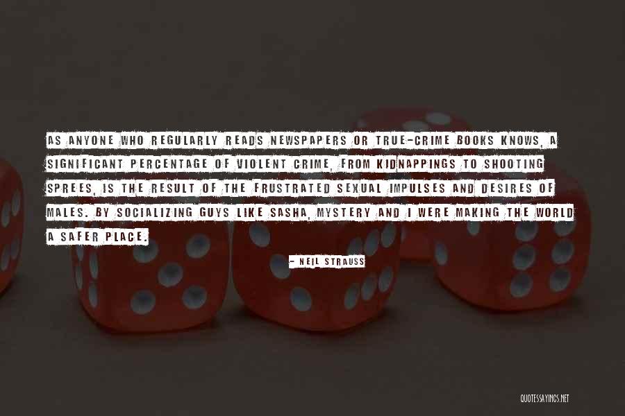 Unintimate Quotes By Neil Strauss Unintimate Quotes By Neil Strauss