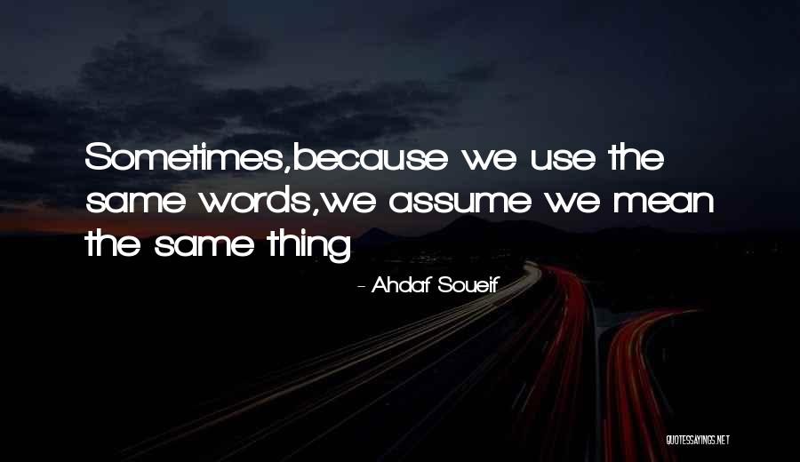 Unintimidating Synonyms Quotes By Ahdaf Soueif Unintimidating Synonyms Quotes By Ahdaf Soueif