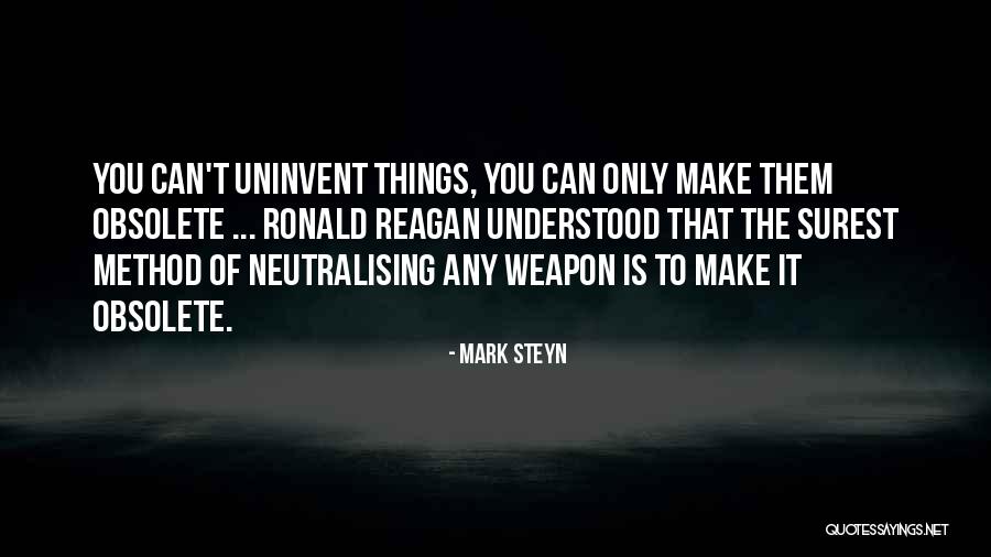 Uninvent Quotes By Mark Steyn Uninvent Quotes By Mark Steyn