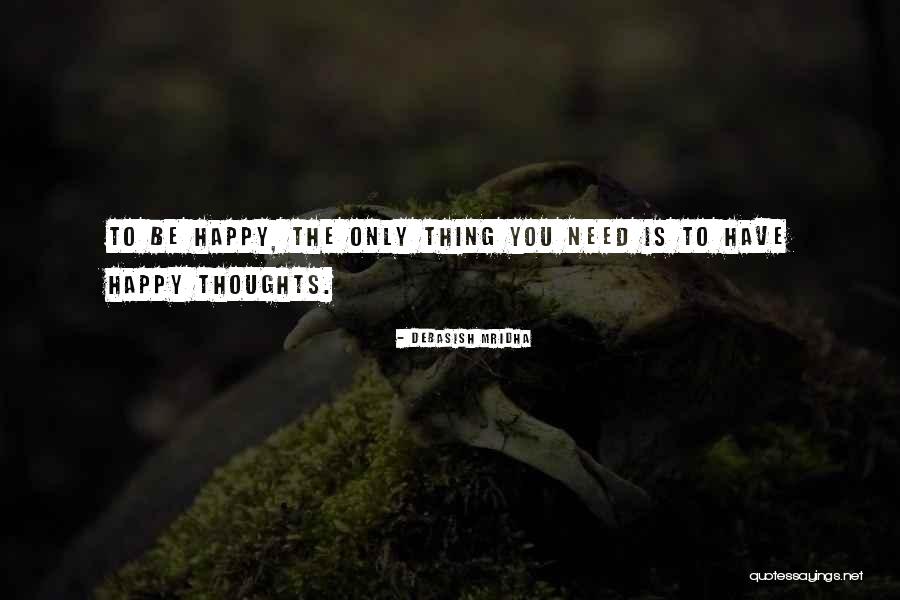 Uninvisible Quotes By Debasish Mridha Uninvisible Quotes By Debasish Mridha