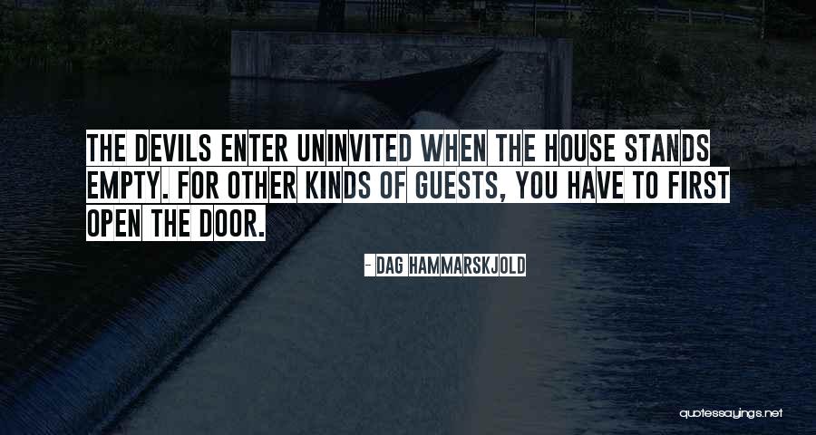 Uninvited Guests Quotes By Dag Hammarskjold Uninvited Guests Quotes By Dag Hammarskjold