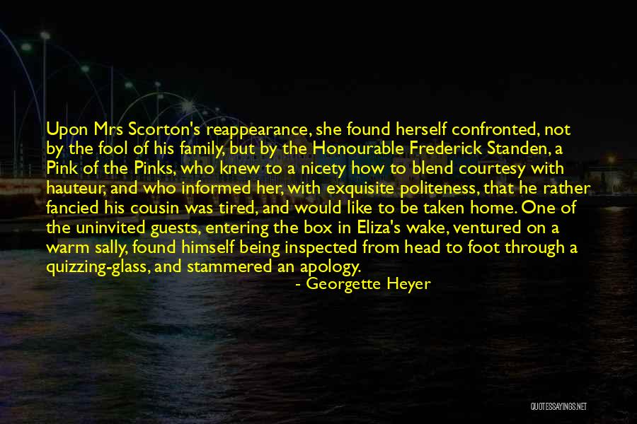 Uninvited Guests Quotes By Georgette Heyer Uninvited Guests Quotes By Georgette Heyer
