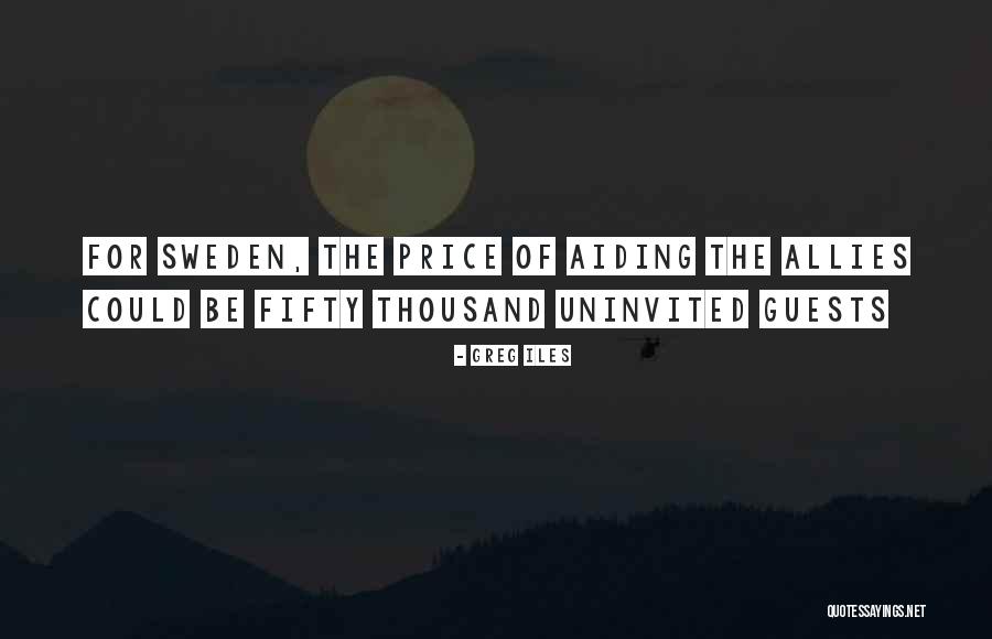 Uninvited Guests Quotes By Greg Iles