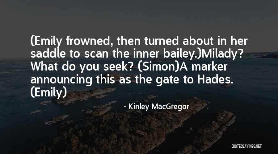 Uninvited House Guest Quotes By Kinley MacGregor Uninvited House Guest Quotes By Kinley MacGregor