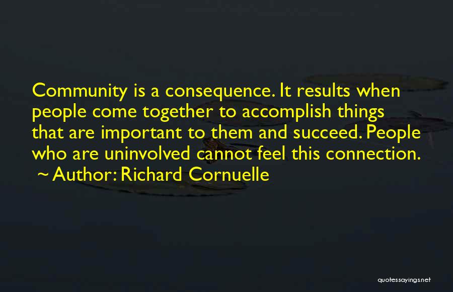 Uninvolved Quotes By Richard Cornuelle