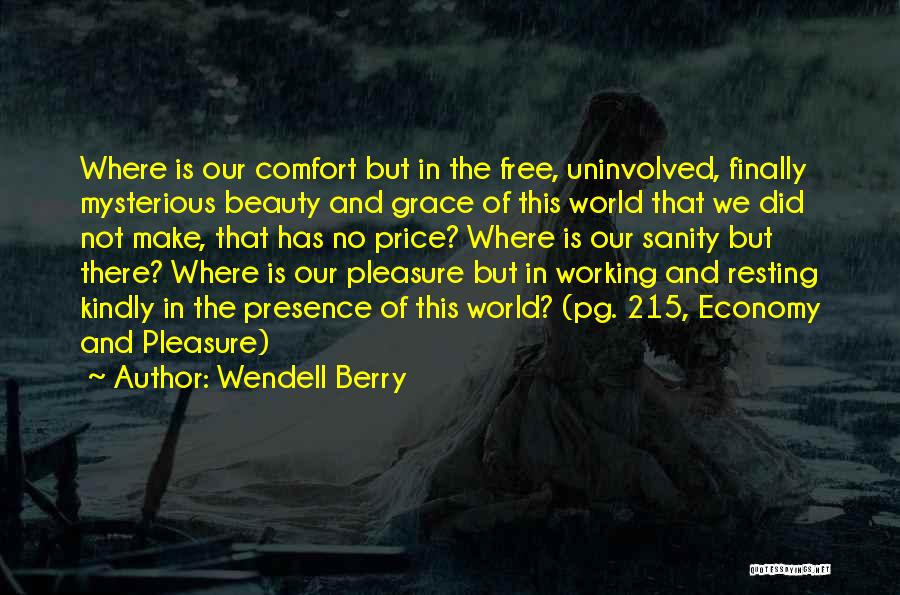 Uninvolved Quotes By Wendell Berry