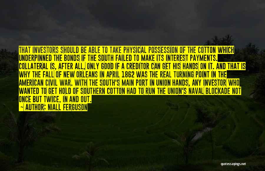 Union Blockade Quotes By Niall Ferguson