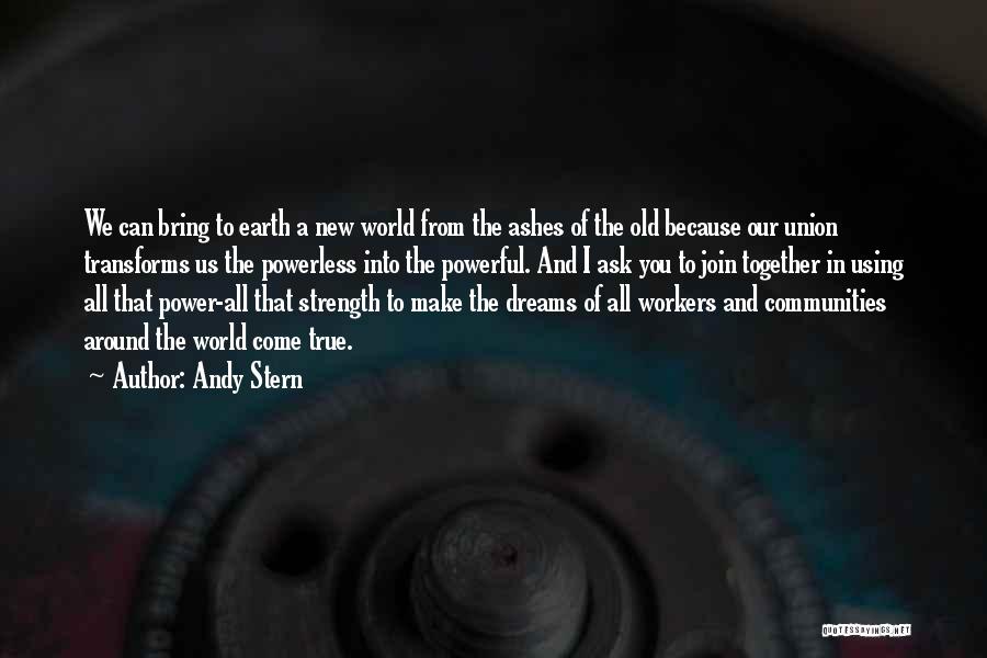 Union Is Strength Quotes By Andy Stern
