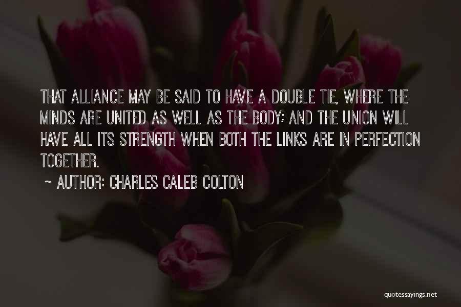 Union Is Strength Quotes By Charles Caleb Colton