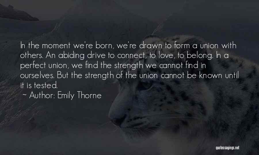 Union Is Strength Quotes By Emily Thorne