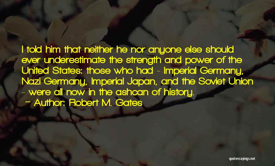 Union Is Strength Quotes By Robert M. Gates