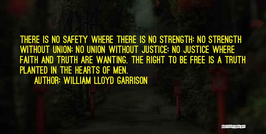 Union Is Strength Quotes By William Lloyd Garrison