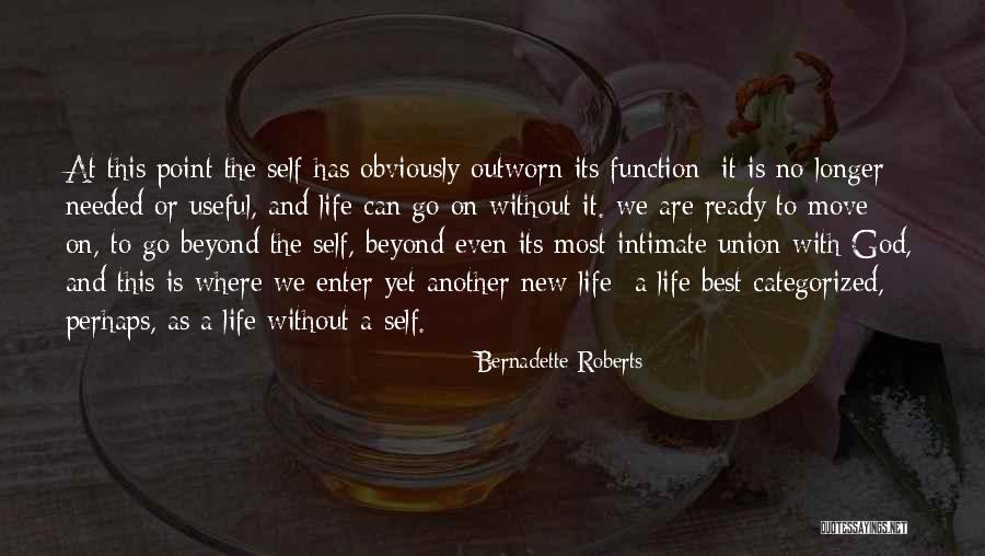 Union Plus Quotes By Bernadette Roberts Union Plus Quotes By Bernadette Roberts