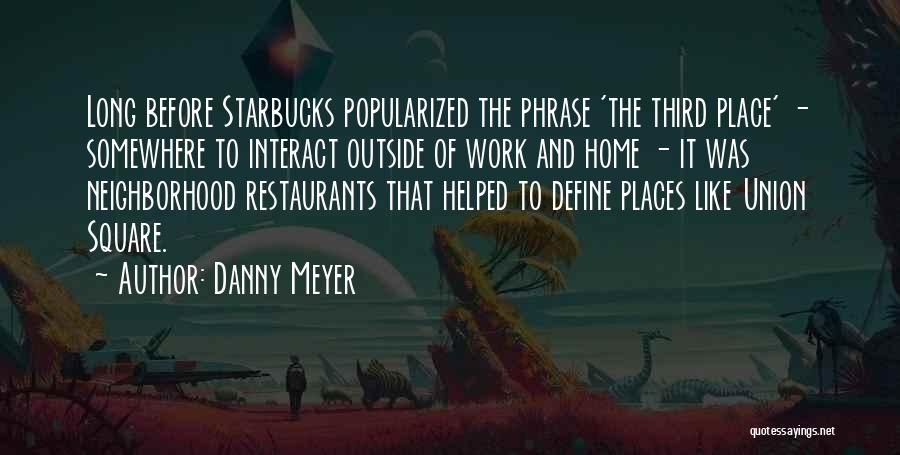 Union Square Quotes By Danny Meyer