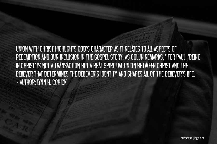 Union With Christ Quotes By Lynn H. Cohick
