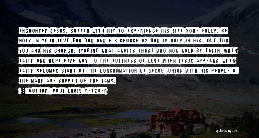 Union With Christ Quotes By Paul Louis Metzger