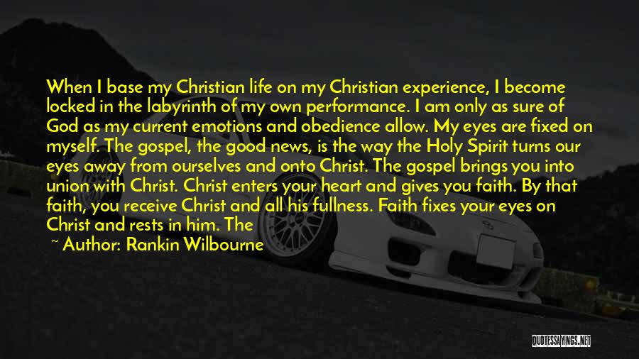 Union With Christ Quotes By Rankin Wilbourne