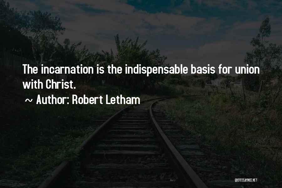 Union With Christ Quotes By Robert Letham