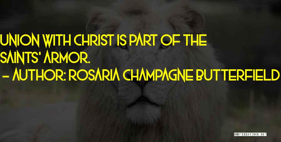 Union With Christ Quotes By Rosaria Champagne Butterfield