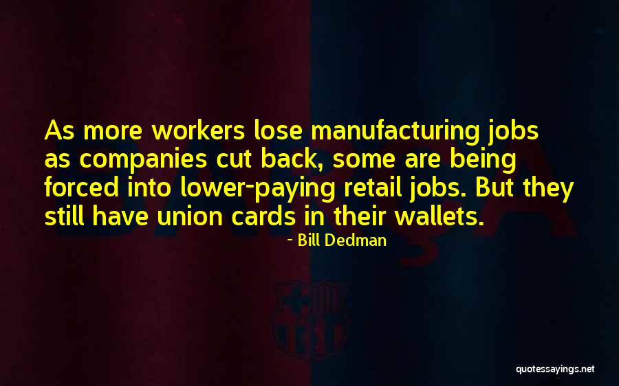 Union Workers Quotes By Bill Dedman