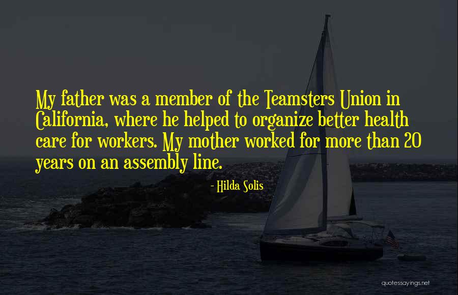 Union Workers Quotes By Hilda Solis